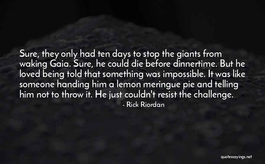 To Resist Quotes By Rick Riordan To Resist Quotes By Rick Riordan