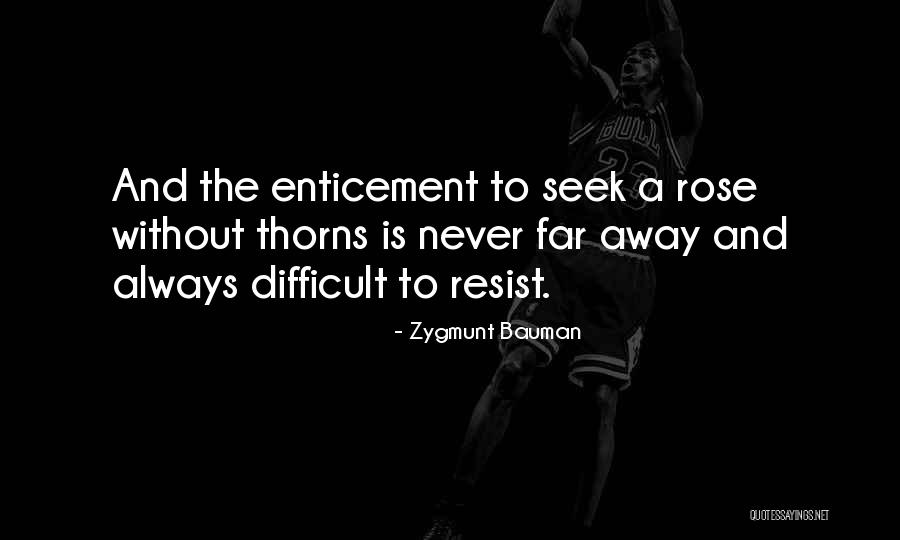 To Resist Quotes By Zygmunt Bauman To Resist Quotes By Zygmunt Bauman