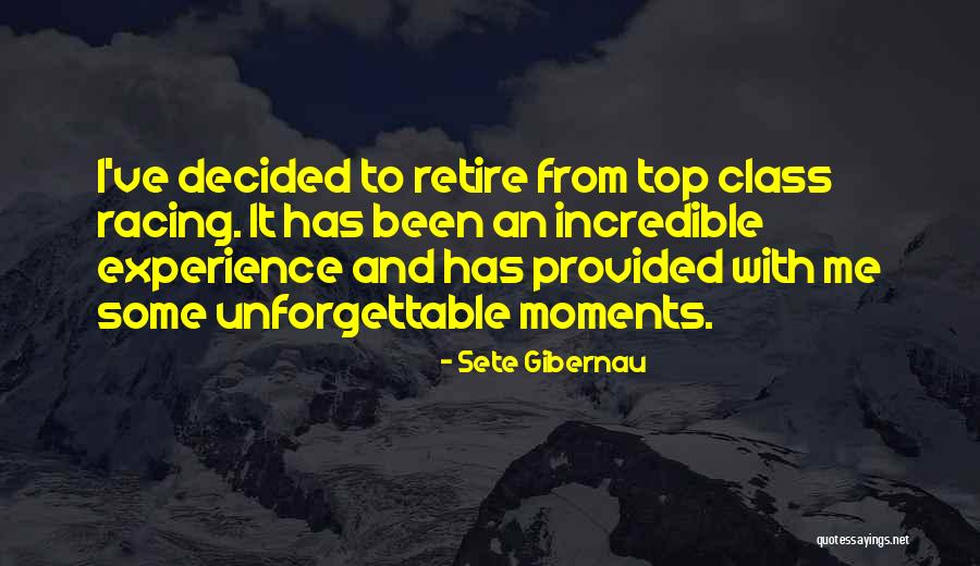 To Retire Quotes By Sete Gibernau To Retire Quotes By Sete Gibernau