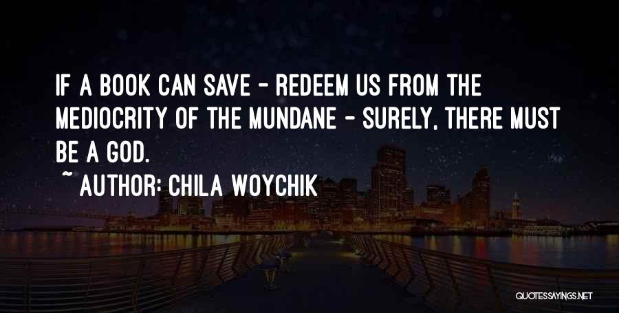 To Save A Life Book Quotes By Chila Woychik