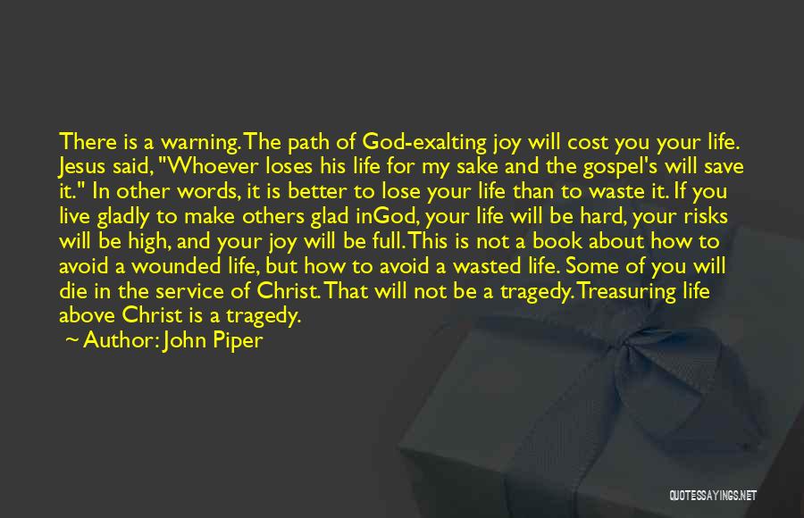 To Save A Life Book Quotes By John Piper