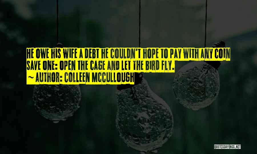 To Save A Relationship Quotes By Colleen McCullough