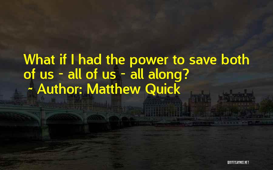 To Save Quotes By Matthew Quick