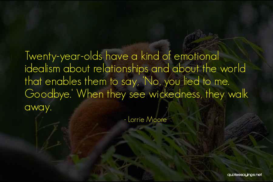 To Say Goodbye Quotes By Lorrie Moore To Say Goodbye Quotes By Lorrie Moore