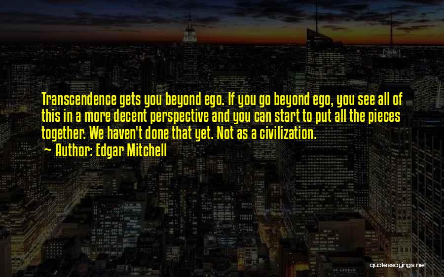 To See Beyond Quotes By Edgar Mitchell