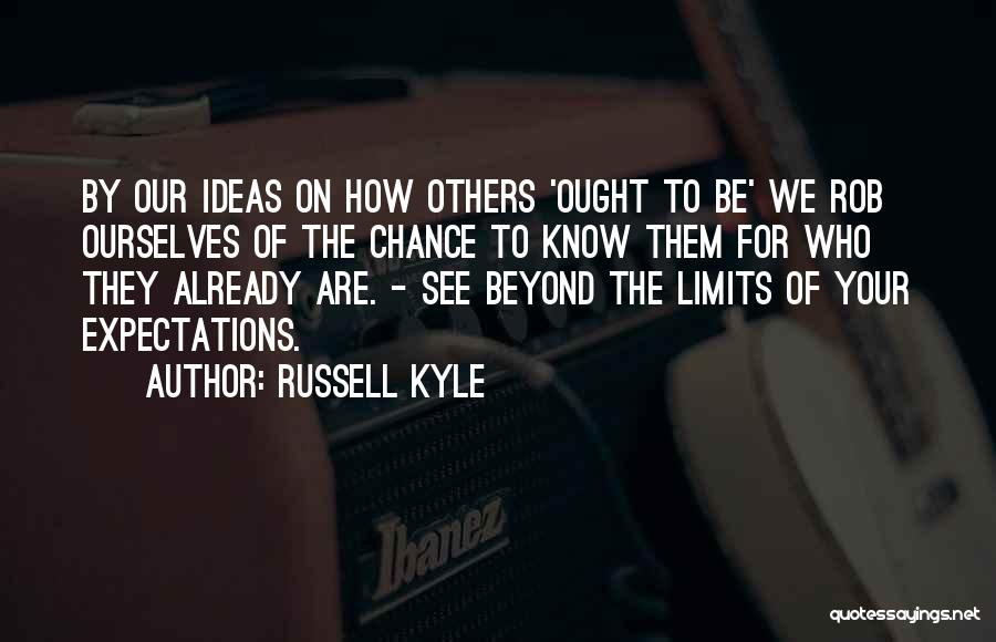 To See Beyond Quotes By Russell Kyle