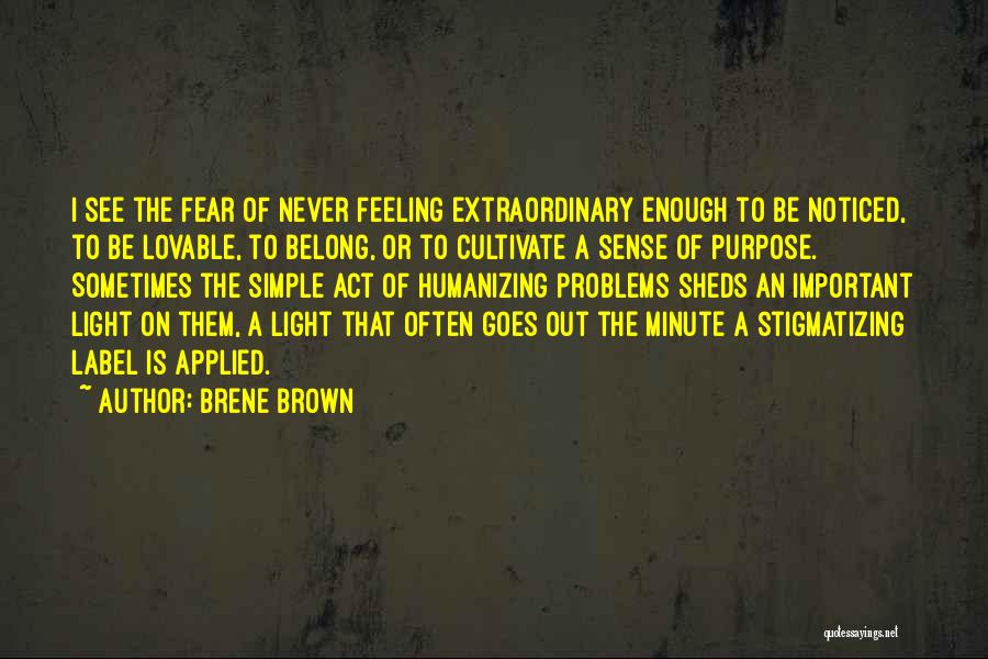 To See Light Quotes By Brene Brown