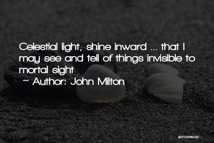 To See Light Quotes By John Milton