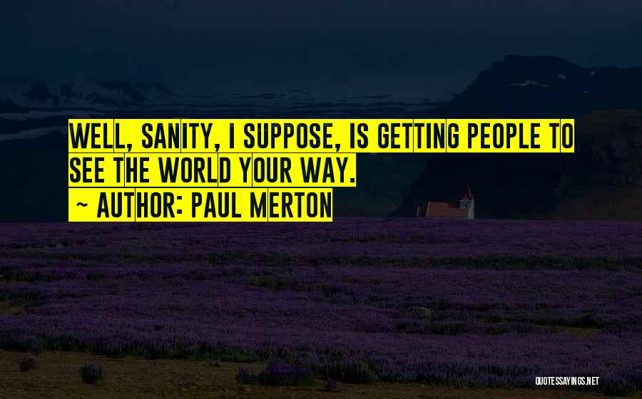 To See The World Quotes By Paul Merton