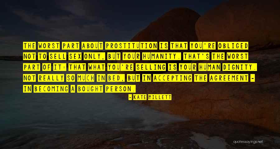 To Sell Is Human Quotes By Kate Millett To Sell Is Human Quotes By Kate Millett