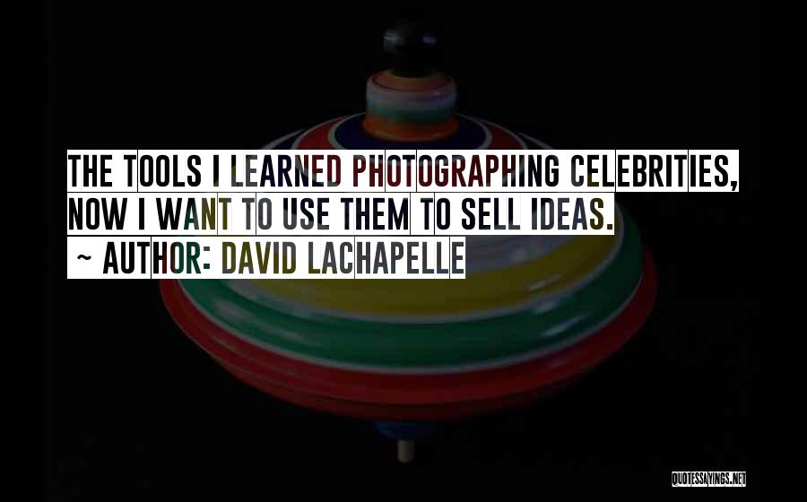 To Sell Quotes By David LaChapelle