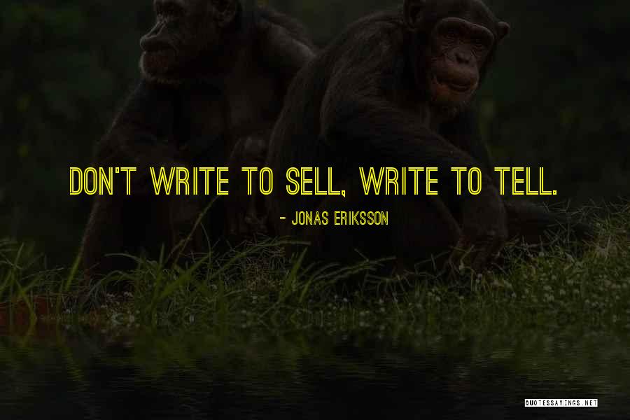 To Sell Quotes By Jonas Eriksson To Sell Quotes By Jonas Eriksson