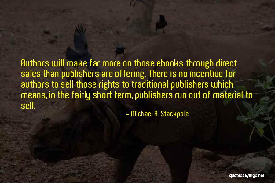 To Sell Quotes By Michael A. Stackpole To Sell Quotes By Michael A. Stackpole