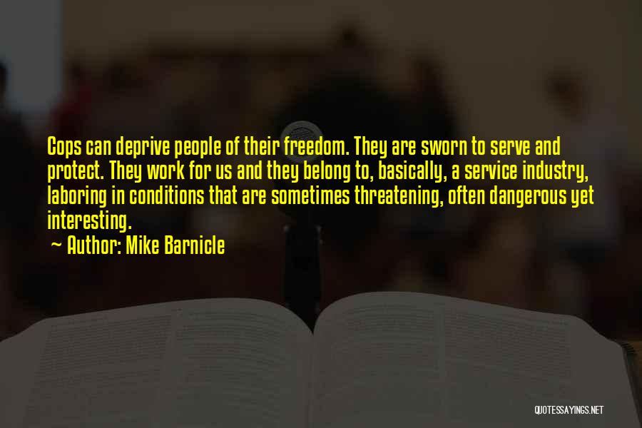 To Serve And Protect Quotes By Mike Barnicle