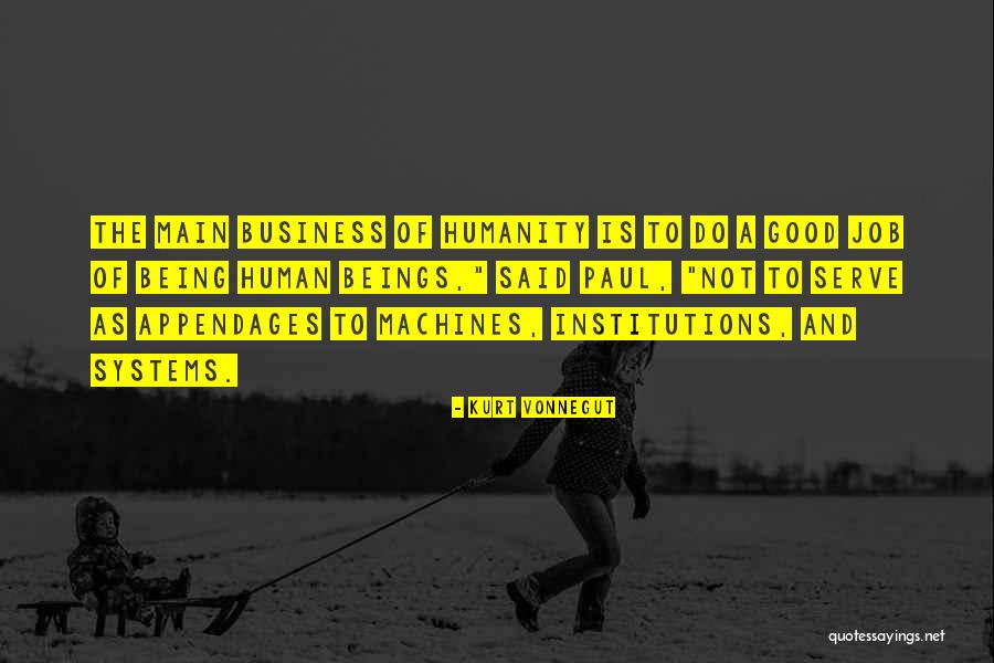 To Serve Humanity Quotes By Kurt Vonnegut To Serve Humanity Quotes By Kurt Vonnegut