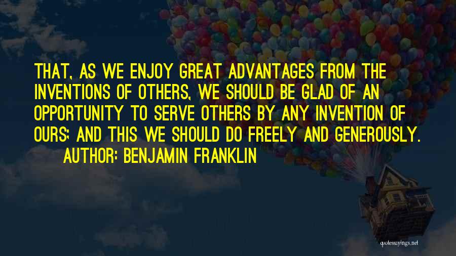 To Serve Others Quotes By Benjamin Franklin