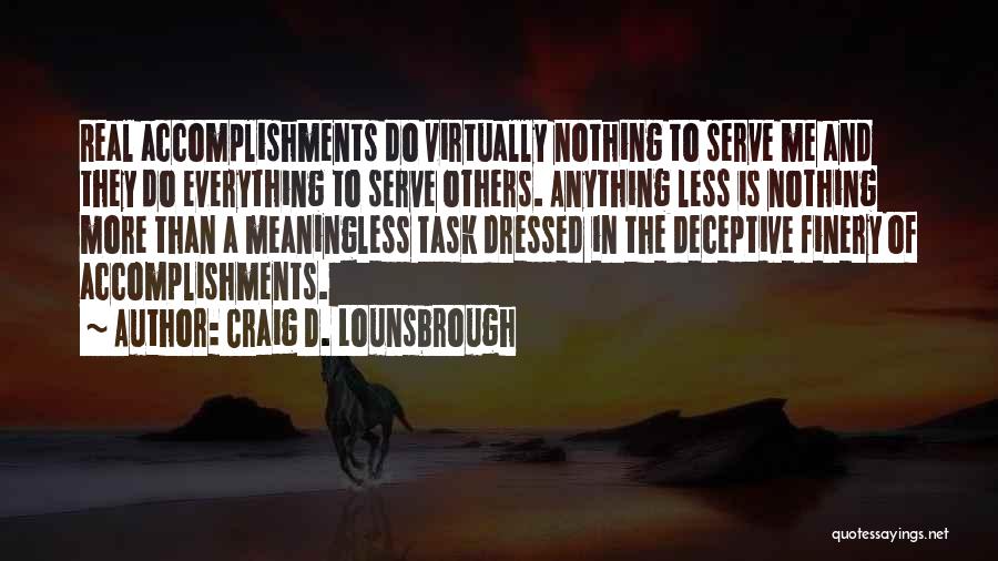 To Serve Others Quotes By Craig D. Lounsbrough