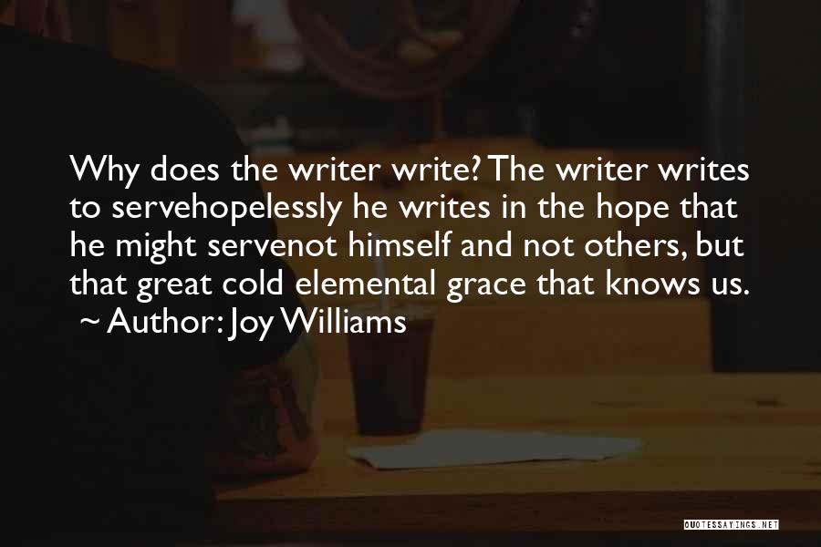 To Serve Others Quotes By Joy Williams