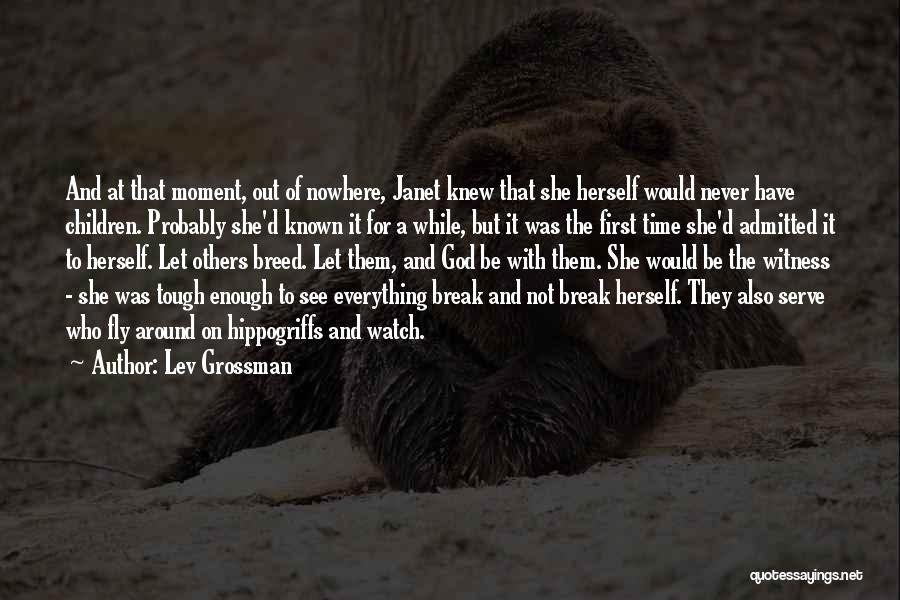 To Serve Others Quotes By Lev Grossman