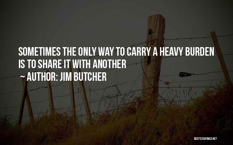 To Share Quotes By Jim Butcher