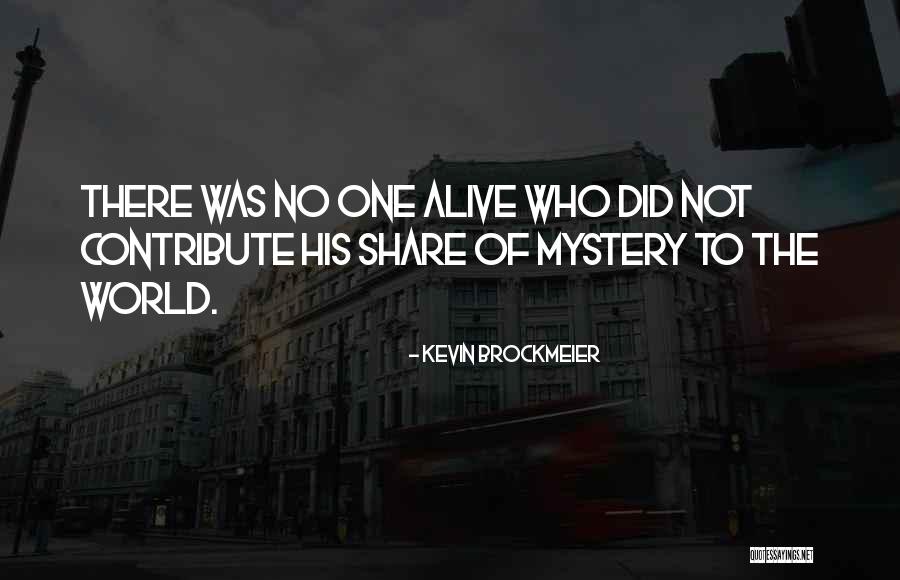 To Share Quotes By Kevin Brockmeier To Share Quotes By Kevin Brockmeier