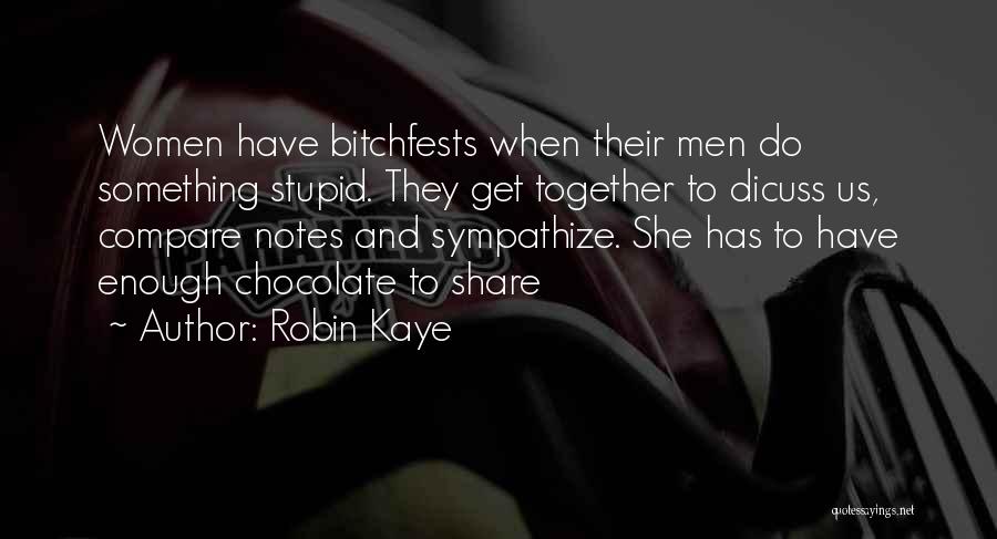 To Share Quotes By Robin Kaye