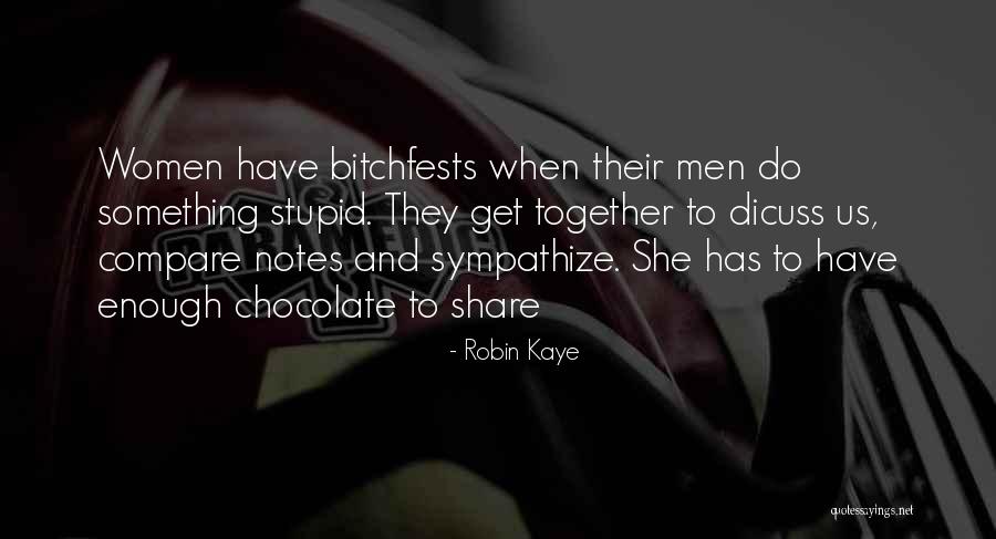 To Share Quotes By Robin Kaye