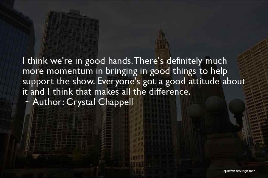 To Show Attitude Quotes By Crystal Chappell