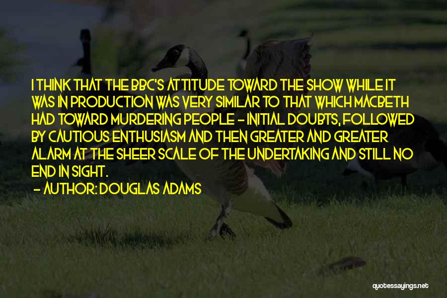 To Show Attitude Quotes By Douglas Adams