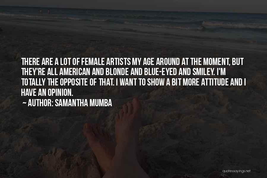 To Show Attitude Quotes By Samantha Mumba