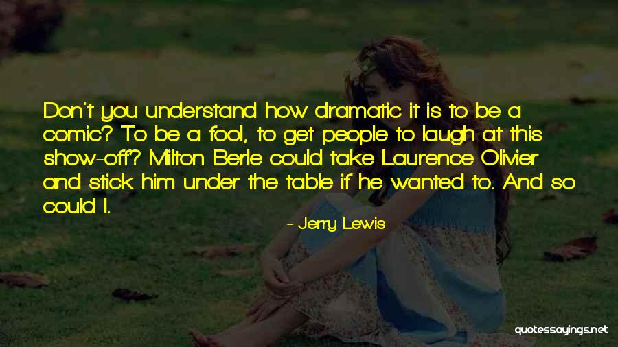 To Show Off Quotes By Jerry Lewis To Show Off Quotes By Jerry Lewis