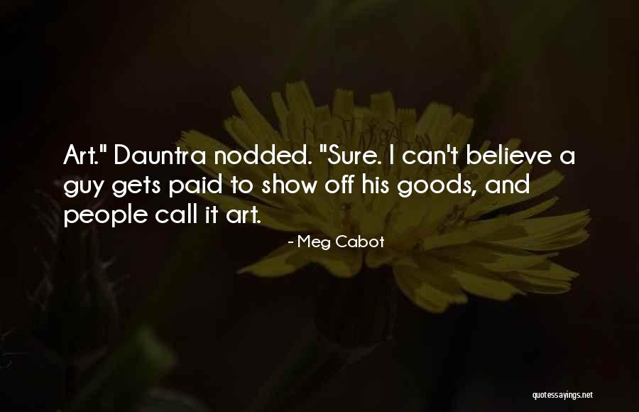 To Show Off Quotes By Meg Cabot To Show Off Quotes By Meg Cabot