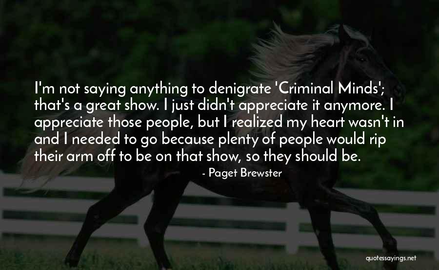 To Show Off Quotes By Paget Brewster To Show Off Quotes By Paget Brewster