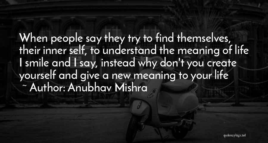 To Smile Quotes By Anubhav Mishra