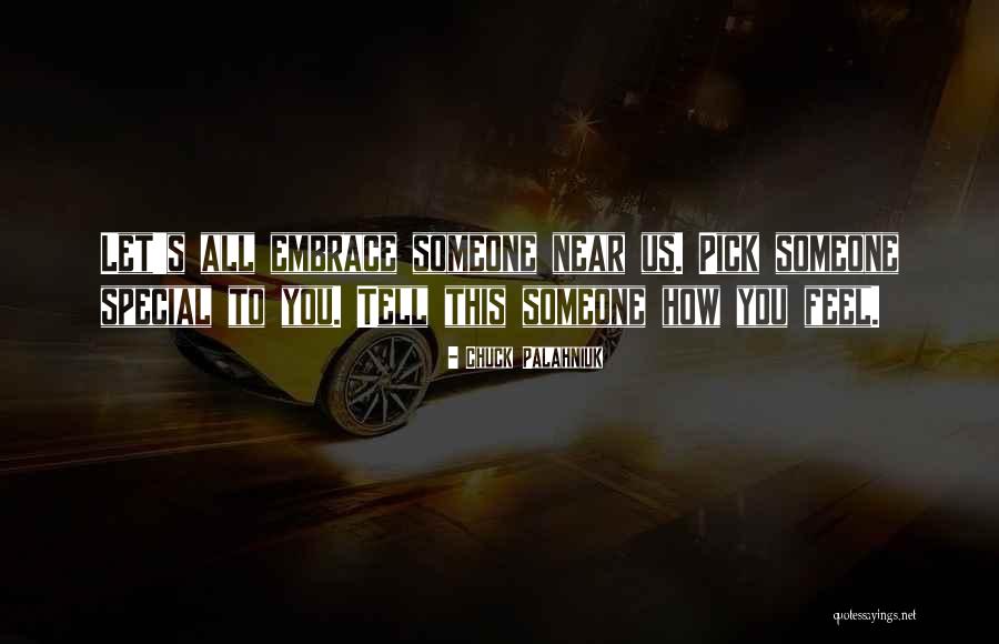 To Someone Special Quotes By Chuck Palahniuk To Someone Special Quotes By Chuck Palahniuk