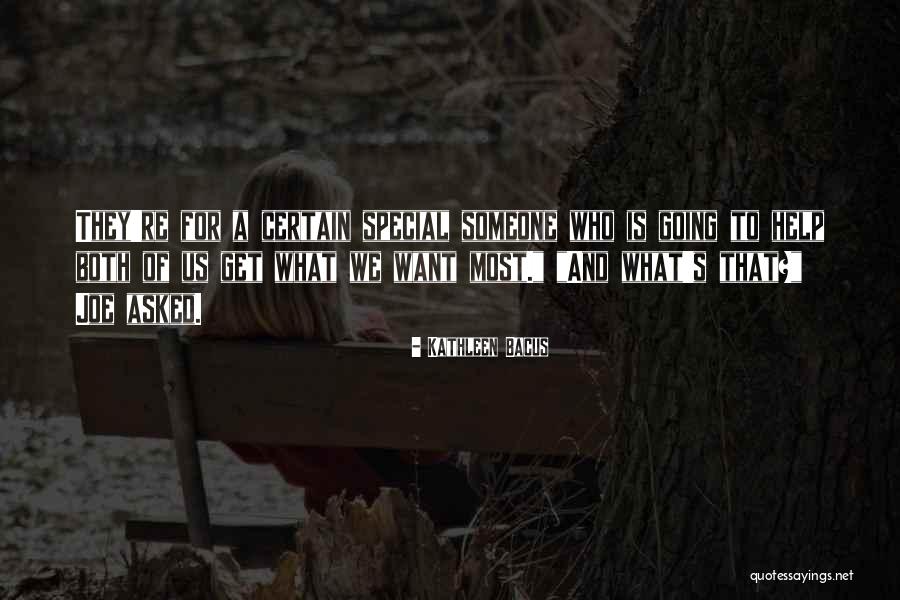 To Someone Special Quotes By Kathleen Bacus To Someone Special Quotes By Kathleen Bacus