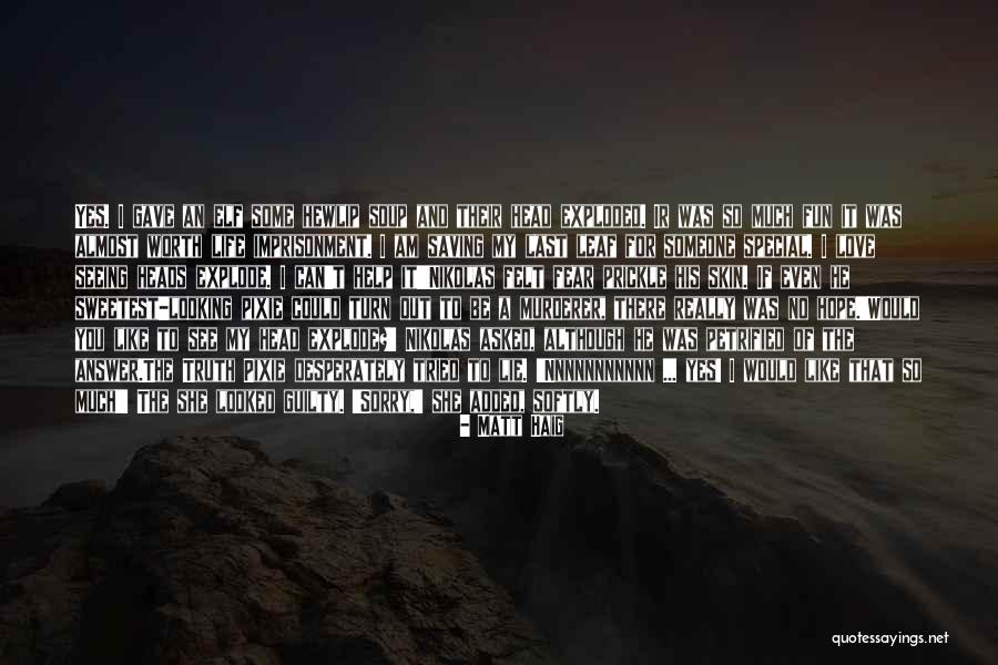 To Someone Special Quotes By Matt Haig To Someone Special Quotes By Matt Haig