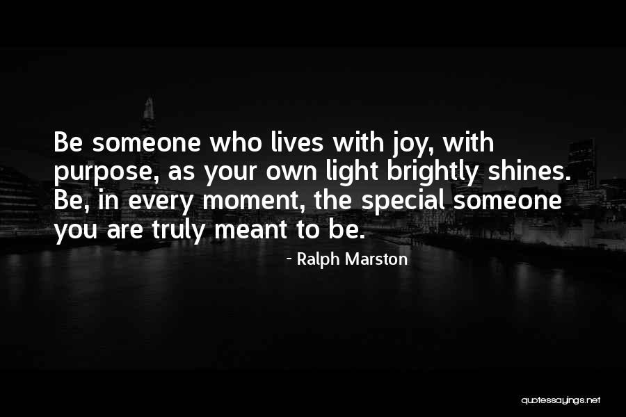 To Someone Special Quotes By Ralph Marston