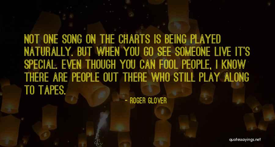 To Someone Special Quotes By Roger Glover To Someone Special Quotes By Roger Glover