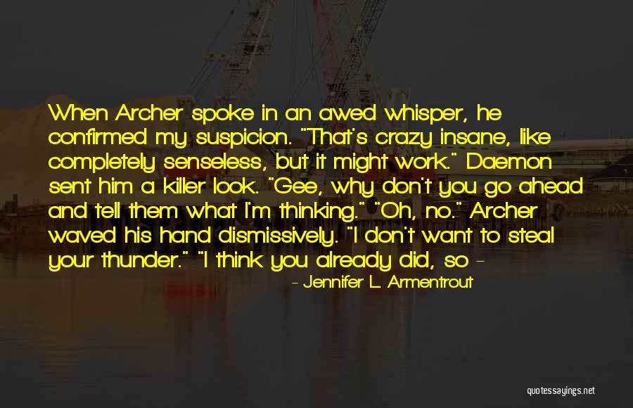 To Sound Callus Quotes By Jennifer L. Armentrout To Sound Callus Quotes By Jennifer L. Armentrout