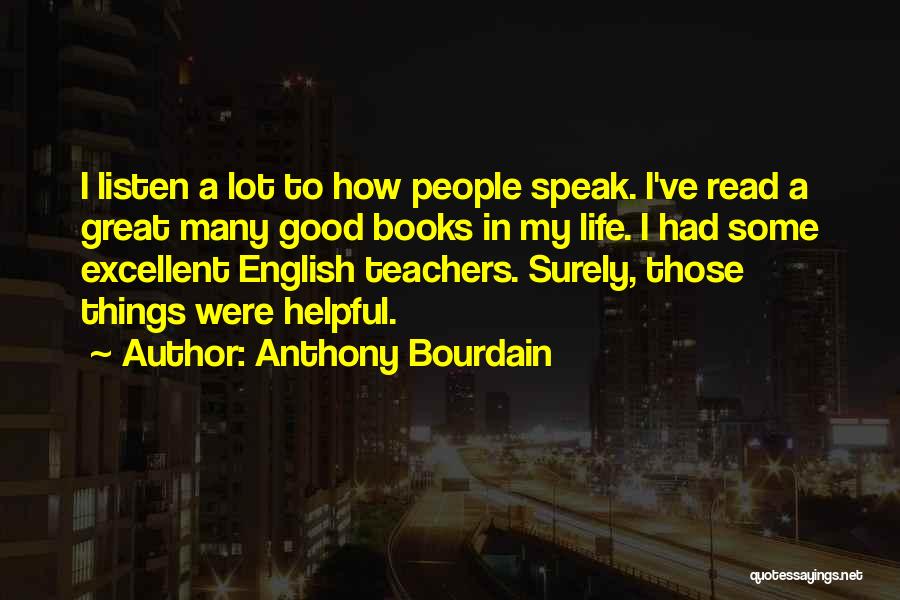 To Speak English Quotes By Anthony Bourdain