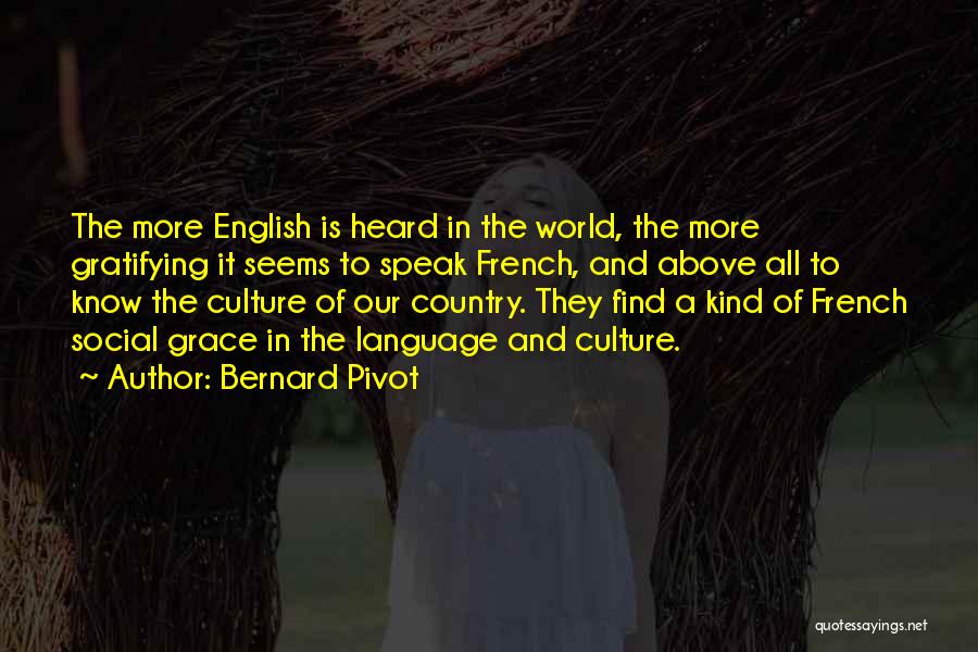 To Speak English Quotes By Bernard Pivot