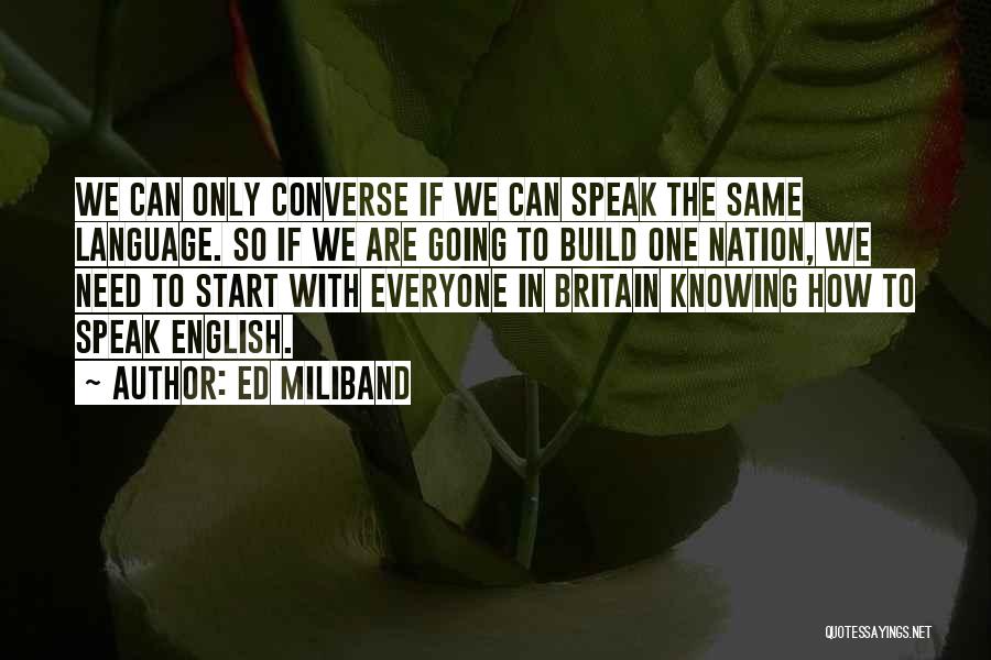 To Speak English Quotes By Ed Miliband