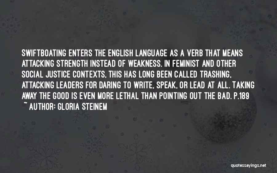 To Speak English Quotes By Gloria Steinem