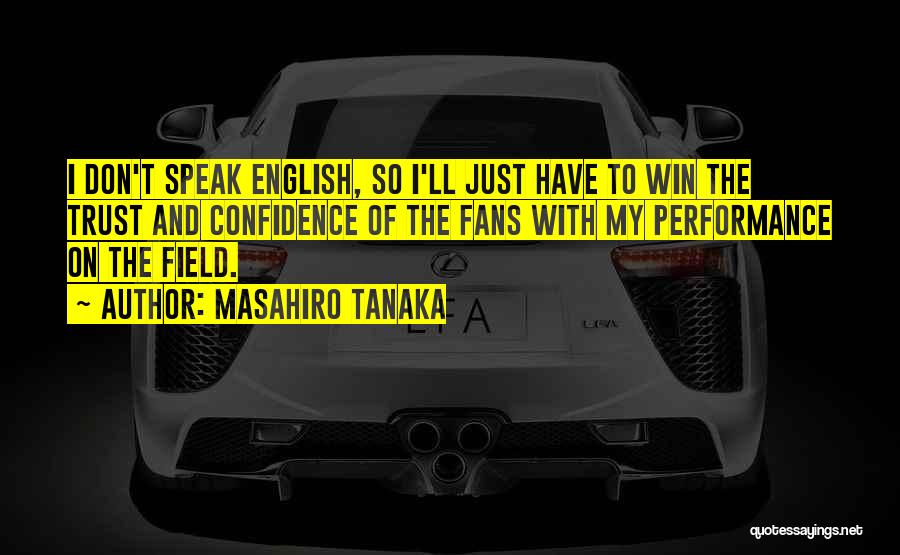 To Speak English Quotes By Masahiro Tanaka