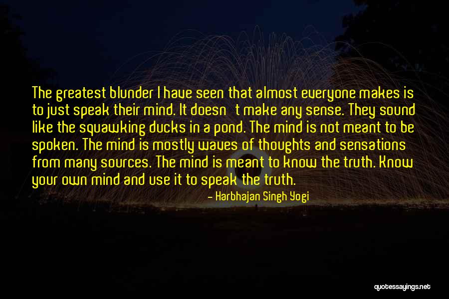 To Speak The Truth Quotes By Harbhajan Singh Yogi To Speak The Truth Quotes By Harbhajan Singh Yogi