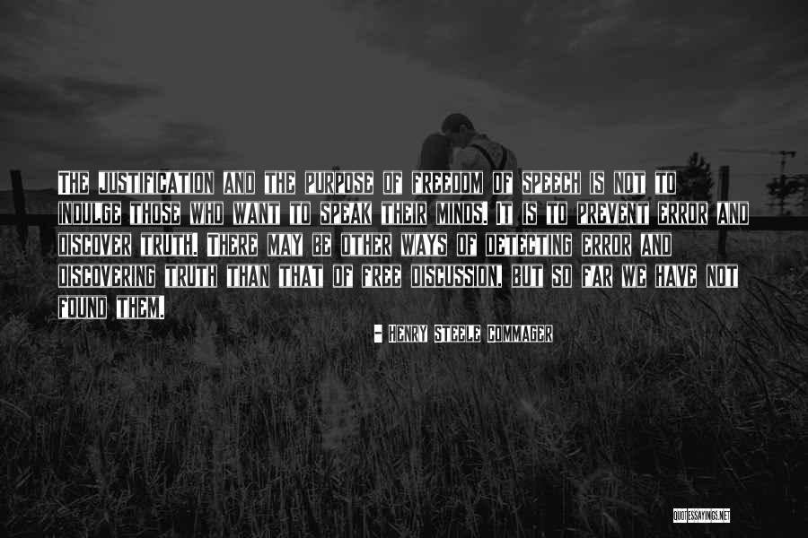To Speak The Truth Quotes By Henry Steele Commager To Speak The Truth Quotes By Henry Steele Commager