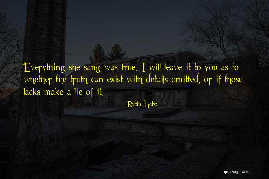To Speak The Truth Quotes By Robin Hobb To Speak The Truth Quotes By Robin Hobb