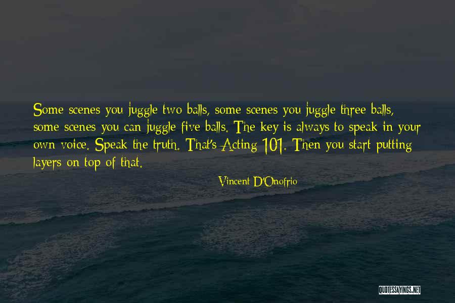 To Speak The Truth Quotes By Vincent D'Onofrio To Speak The Truth Quotes By Vincent D'Onofrio