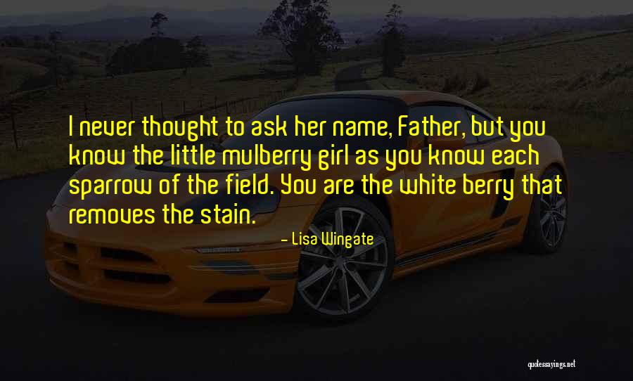 To Stain Quotes By Lisa Wingate